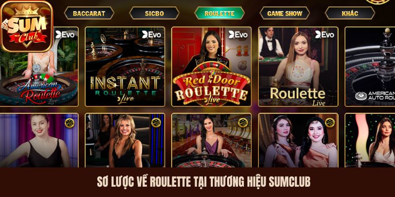 Sơ lược về Roulette tại thương hiệu SumClub